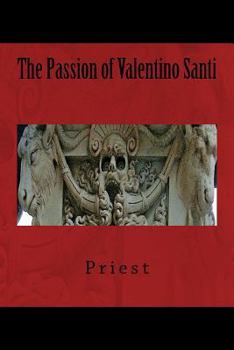 Paperback The Passion of Valentino Santi Book