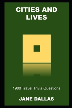 Paperback Cities and Lives: 1900 Travel Trivia Questions Book
