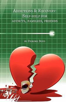 Paperback Addictions & Recovery: Self-Help for Addicts, Families, Friends Book