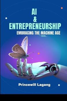 Paperback AI and Entrepreneurship: Embracing the Machine Age Book