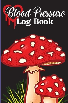 Blood Pressure Log Book: Personal Daily Blood Pressure Log & Journal Daily Blood Pressure Log, Monitor and Pulse Rate Organizer at Home