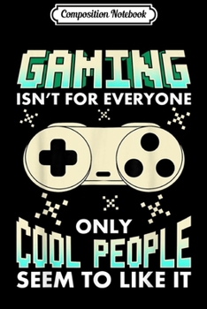 Composition Notebook: Gamer Gifts Video Game Lovers Funny Saying Gift For Gamers  Journal/Notebook Blank Lined Ruled 6x9 100 Pages
