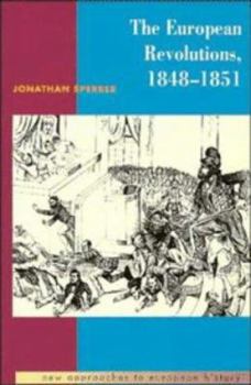 Paperback The European Revolutions, 1848-1851 Book