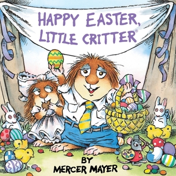 Paperback Happy Easter, Little Critter (Little Critter): An Easter Book for Kids and Toddlers Book