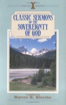Classic Sermons On The Sovereignty Of God - Book  of the Kregel Classic Sermons