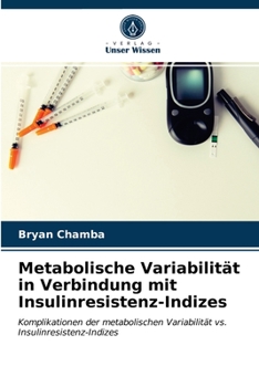 Paperback Metabolische Variabilität in Verbindung mit Insulinresistenz-Indizes [German] Book