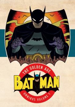 Batman: The Golden Age Omnibus Vol. 1 - Book  of the Batman (1940-2011)