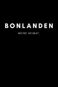 Bonlanden: Notizbuch, Notizblock, Notebook | Liniert, Linien, Lined | DIN A5 (6x9 Zoll), 120 Seiten | Deine Stadt, Dorf, Region, Liebe und Heimat (German Edition)