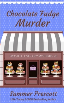 Chocolate Fudge Murder - Book #20 of the Melissa Gladstone & Detective Chas Beckett Universe
