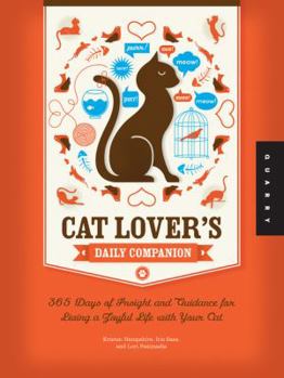 Paperback Cat Lover's Daily Companion: 365 Days of Insight and Guidance for Living a Joyful Life with Your Cat Book