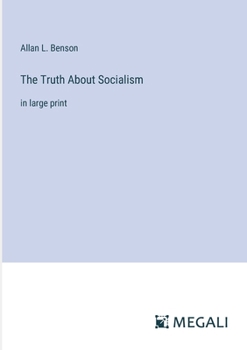 The Truth About Socialism: in large print