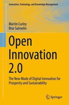 Hardcover Open Innovation 2.0: The New Mode of Digital Innovation for Prosperity and Sustainability Book