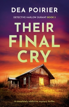 Paperback Their Final Cry: A completely addictive mystery thriller Book