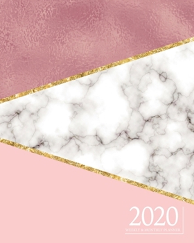 2020 Weekly & Monthly Planner: Weekly & Monthly Schedule Diary | 1, January 2020 To 31, December 2020 | Calendar, Planner & Organizer | Pink Marble Cover