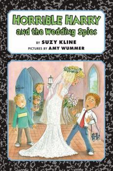 Horrible Harry and the Wedding Spies - Book #32 of the Horrible Harry