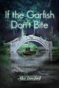 Paperback If the Garfish Don't Bite Book