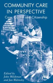 Hardcover Community Care in Perspective: Care, Control and Citizenship Book