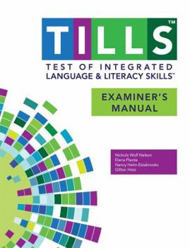 Spiral-bound Test of Integrated Language and Literacy Skills(tm) (Tills(tm)) Examiner's Manual Book