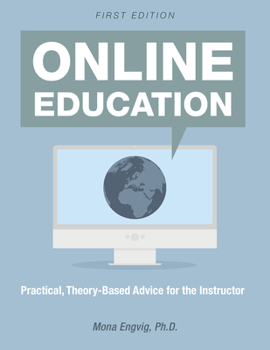 Paperback Online Education: Practical, Theory-Based Advice for the Instructor Book