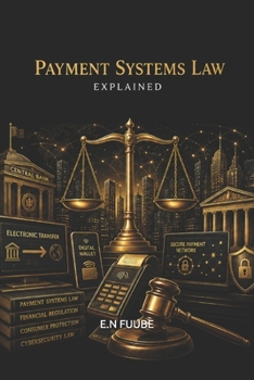 PAYMENT SYSTEMS LAW EXPLAINED