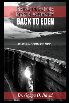 Paperback Principles for Man's Journey: Back to Eden Book