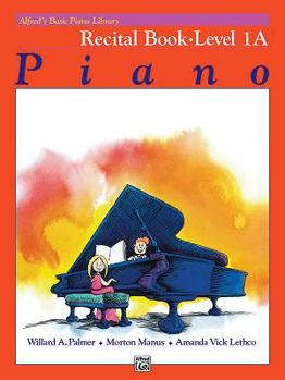 Paperback Alfred's Basic Piano Library: Recital Book, Level 1A Book