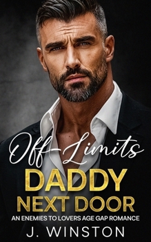 Paperback Off-Limits Daddy Next Door: An Enemies To Lovers Age Gap Romance Book