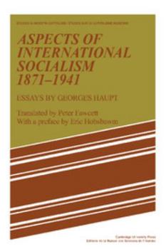 Paperback Aspects of International Socialism, 1871-1914: Essays by Georges Haupt Book