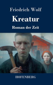 Hardcover Kreatur: Roman der Zeit [German] Book