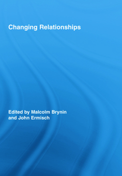 Changing Relationships - Book  of the Routledge Advances in Sociology