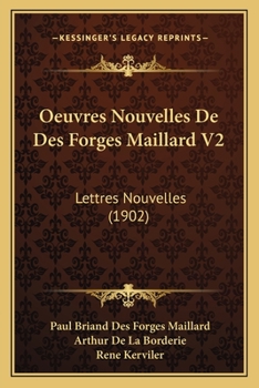 Paperback Oeuvres Nouvelles De Des Forges Maillard V2: Lettres Nouvelles (1902) [French] Book