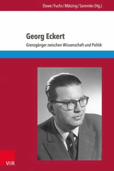 Paperback Georg Eckert: Grenzganger Zwischen Wissenschaft Und Politik [German] Book