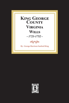 Paperback KIng George County, Virginia Wills, 1721-1752 Book