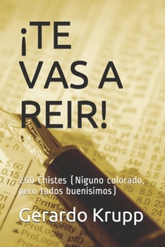 Paperback ¡Te Vas a Reir!: 250 Chistes (Ninguno colorado, pero todos buenísimos) [Spanish] Book