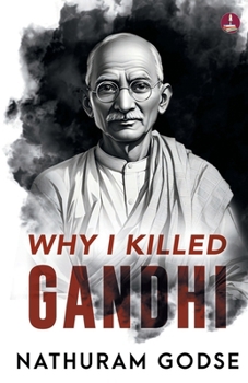 Paperback Why I Killed Gandhi Book