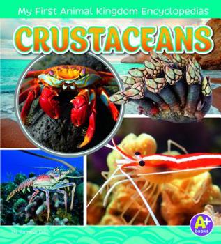 Crustaceans - Book  of the My First Animal Kingdom Encyclopedias