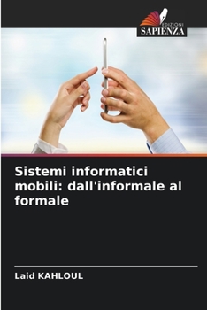 Paperback Sistemi informatici mobili: dall'informale al formale [Italian] Book