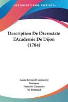 Paperback Description De L'Aerostate L'Academie De Dijon (1784) Book