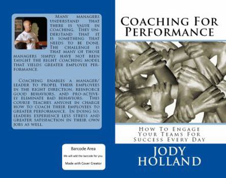 Paperback Coaching For Performance: How To Engage Your Teams For Success Every Day Book