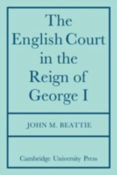 The English Court in the Reign of George I