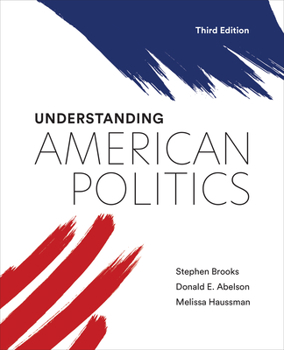 Paperback Understanding American Politics, Third Edition Book