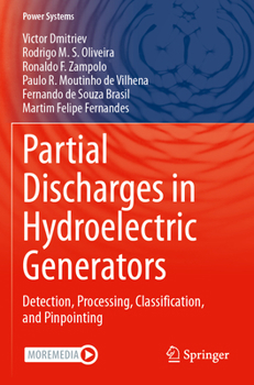 Paperback Partial Discharges in Hydroelectric Generators: Detection, Processing, Classification, and Pinpointing Book