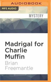 Madrigal for Charlie Muffin - Book #5 of the Charlie Muffin