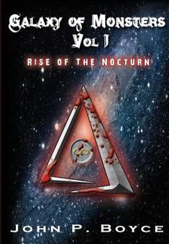 Paperback Galaxy of Monsters Vol. I: Rise of the Nocturn Book