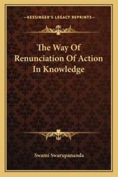 Paperback The Way Of Renunciation Of Action In Knowledge Book