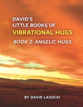 Paperback David's Little Books of Vibrational Hugs. Book 2: Angelic Hugs Book