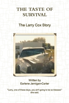 Paperback THE TASTE OF SURVIVAL, The Larry Cox Story Book