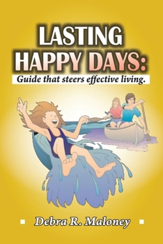 Paperback Lasting Happy Days: : Guide that steers effective living. Book
