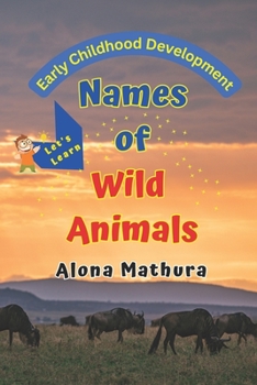 Paperback Names of Wild Animals: Early Childhood Development Book