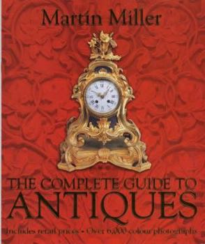 Complete Guide to Antiques book by Martin Miller